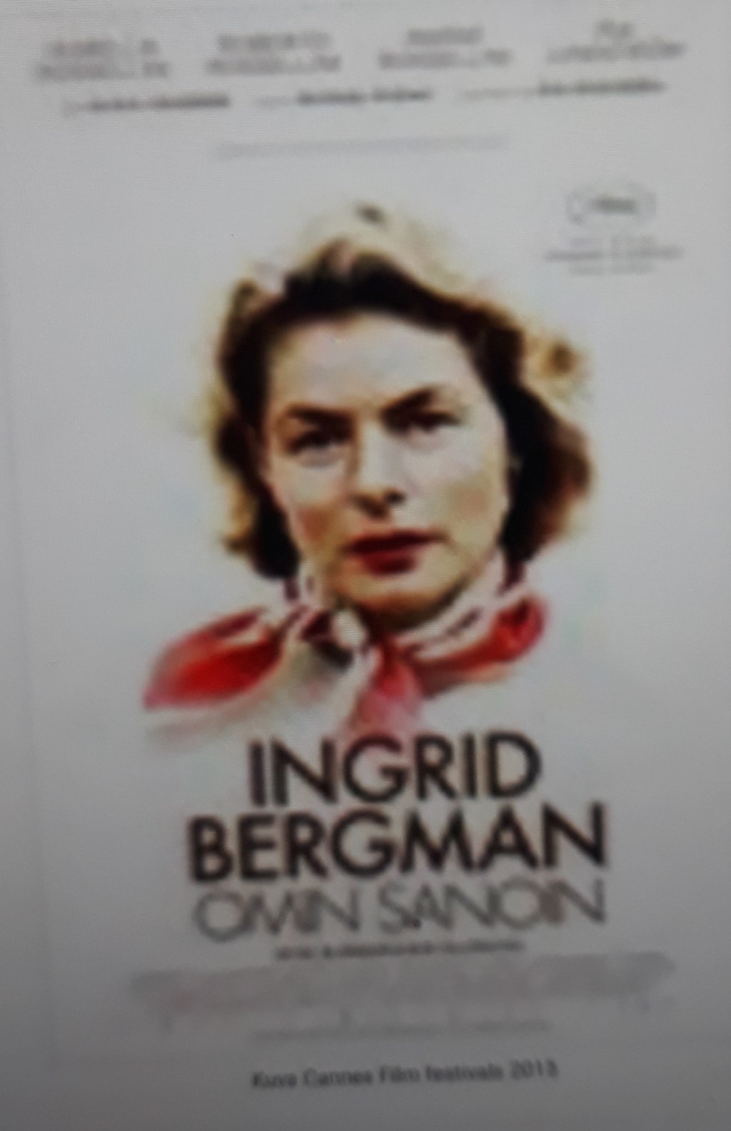 KULTTUURI. ELOKUVAT. TV1 UUTISET. ELOKUVA KLASSIKOT HISTORIA. Näyttelijä&Tähdet… INGRID BERGMAN (1915 – 1982) OMIN SANOIN  -Elokuva ENSI-ILTA 11.9.2015 Traileri. Suosikki. HXSTYLE.net&nbsp;HEINIS