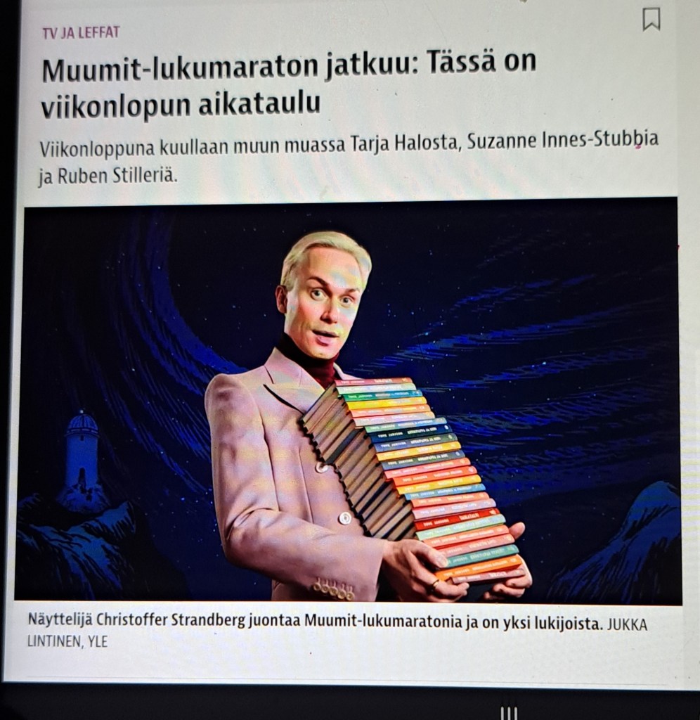 Suomalainen Klassikko DESIGN MUUMI,                Tove Jansson 1914 – 2001,  86 Vuotias.            Aktiivinen Kirjailija ja Sarjakuvataiteilija              1928 – 1998. Pääteos mm. MUUMIPEIKKO ja PYRSTÖTÄHTI 1946. Yle Teema Live ja Areena MUUMIT -LUKUMARATON    30.1. – 1.2. SUOSITTU 69…36+33 Likes. Olen Muumien Ystävä ja Keräilijä, Kirjoittanut ja Valokuvannut, aiemmin useamman artikkelin.    1 – 2.2.2026. LIFESTYLEBLOG HXSTYLE.net Heini.